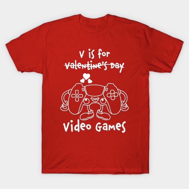 V is for Video Games Gaming Valentine's Day T-Shirt by OrangeMonkeyArt